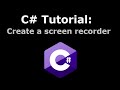 Create a Screen Recorder in C#
