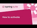 iSpring's Suite activation process