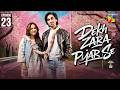 Dekh Zara Pyar Se - Episode 23 - [ Yumna Zaidi \u0026 Hamza Sohail ] Ishq Diaries