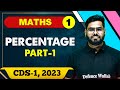 Percentage (Part-1) || Maths 01 ||  CDS -1