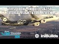 *FIRST LOOK* - IniBuilds A350 Full Review | Quickstart Tutorial Flight - MSFS 2024