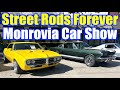 Street Rods Forever Monrovia Car Show 2024 On Myrtle Ave