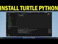 How To Install Turtle in Python (VSCode)