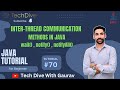 Inter-thread Communication methods | wait(), notify() and notifyAll() | Tutorial #70