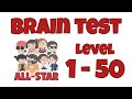 Brain Test All-Star: IQ Boost Level 1 - 50 Walkthrough