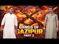 Gangs Of Gazipur Movie Part 3 || Mukhtar Ansari VS Brajesh Singh Based Story || MJB ||