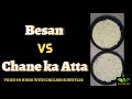 Besan Vs Chane ka Atta | Gram Flour Vs Bengal Gram Flour | Everyday Life #223
