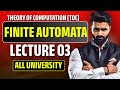 THEORY OF COMPUTATION | FINITE AUTOMATA | LECTURE 03 | ALL UNIVERSITY | PRADEEP GIRI SIR