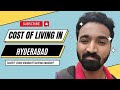 Cost Of Living In Hyderabad For Bachelor And Family | Monthly Expenses ? | Rent Groceries Explained