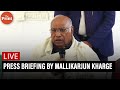 LIVE: Press Briefing by Congress President and LoP, Rajya Sabha Mallikarjun Kharge at AICC Office