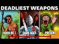 The Deadliest Weapons From Every Time Period