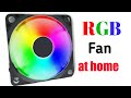 How to make rgb pc fan at home | diy rgb pc fan |