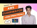 Session - 43 | AWS CloudWatch (Practical Session - 3) | CloudWatch Logs | Nehra Classes