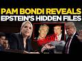 BREAKING NEWS LIVE | Pam Bondi Unleashes Explosive Epstein Revelations | Epstein Files | Pam Bondi