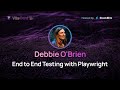 Debbie O'Brien | End to End testing with Playwright | ViteConf 2023