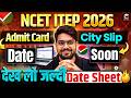 NCET 2026 Complete Date Sheet Out🔥| City Slip \u0026 Admit Card कब आएगा? NCET Exam Date Latest Update