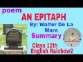 An Epitaph by Walter De La Mare | Summary in hindi | poem Epitaph | Rainbow2 English class 12 | BSEB