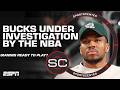 Bucks under investigation for handling of Giannis Antetokounmpo’s participation | SportsCenter