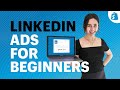 LinkedIn Ads For Beginners: How To Run Your First Campaign