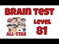 Brain Test All-Star: IQ Boost Level 81 Solution