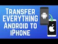 How to Transfer EVERYTHING from Android to iPhone in 2026