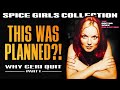 Why Geri Quit the Spice Girls | PART 1: The Masterplan