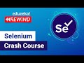Selenium Crash Course | Selenium Tutorial | Selenium Training | Edureka | Testing Rewind - 4