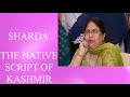 SHARDA script |The Native Script of Kashmir |