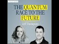 The Race to Build the First Scaled Quantum Computer with Jeff Thompson from Logiqal