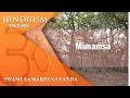 Hinduism 32 | Mimamsa Darshan – The Reflective | Swami Samarpanananda