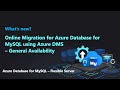 Online migration for Azure Database for MySQL using Azure DMS (General Availability)