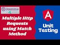 34. Testing multiple Http requests using HttpTestController match method - Angular Unit Testing