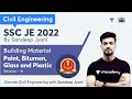 Building Materials: Paint, Bitumen, Glass and Plastic | SSC JE 2022 | Sandeep Jyani | Civil 101