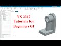 Siemens NX  tutorials for beginners|NX 2312|tutorial-01