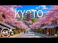 Kyoto Spring 4K 🌸 Tranquil Sakura Temples, Sacred Shrines \u0026 Timeless Kyoto Stillness