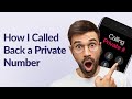 How to Call Back Private Number: 4 Ways to Try to See Who's Calling
