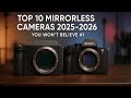 The Only 10 Best Mirrorless Cameras 2025-2026 - #1 Will Below Your Mind!