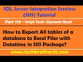 How to Export All tables of a database to Excel Files with Datetime in SSIS Package- Part 170