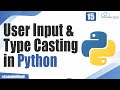 Explain User Input \u0026 Type Casting in Python | Command Line Input | Python Tutorial for Beginners