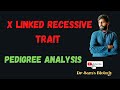 X Linked Recessive Trait (Pedigree Analysis)