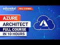 Azure Architect Full Course - 10 Hours | Learn Microsoft Azure | Azure For Beginners | Edureka