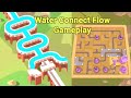 Water Connect Flow Gameplay