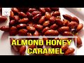 Crunchy Almond Honey Caramel Candy घर पर आसानी से बनाएं Healthy बादाम कैंडी in just 15 minutes