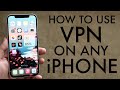 How To Use a VPN On ANY iPhone! (2021)