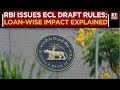 RBI Draft Norms: Banks To Adopt Expected Credit Loss Approach, Implications For Loans | ET Now