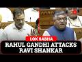 War of Words in Lok Sabha: Rahul Gandhi Counters Ravi Shankar Prasad | Parliament Session