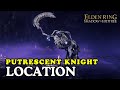 Putrescent Knight Boss Location Elden Ring Shadow of the Erdtree