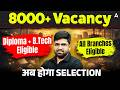 8000+ Engineer Vacancy 2026 | Diploma \u0026 B.Tech All Branch Eligible | Direct Selection Opportunity