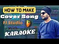 How to Make Cover song in fl studio with karaoke song I how to make cover songs on youtube