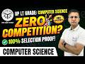 UP LT Grade Computer Science: ZERO Competition! (100% Selection Proof + 3-Point Plan)